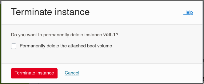 Do NOT check to delete the boot volume. NOT. NOPE NOPE
NOT.